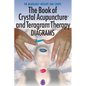 Crystal Acupuncture & Teragram Therapies Diagrams - Paperback