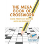 The Mega Book of Crossword Large Print Easy Edition (with 100 puzzles!) - Paperback