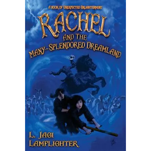 Rachel and the Many-Splendored Dreamland - Paperback