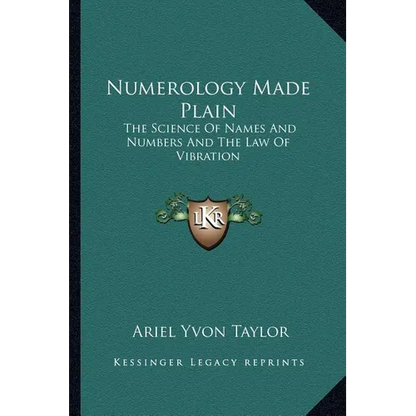 Numerology Made Plain: The Science Of Names And Numbers And The Law Of Vibration - Paperback