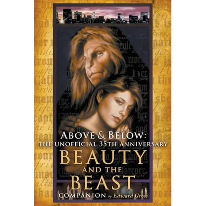 Above & Below: The Unofficial 35th Anniversary Beauty and the Beast Companion - Paperback