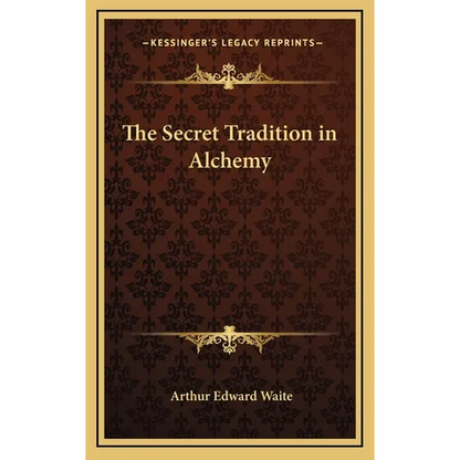 The Secret Tradition in Alchemy - Hardcover