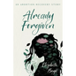 Already Forgiven: An Abortion Recovery Story - Paperback