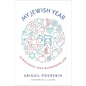 My Jewish Year: 18 Holidays, One Wondering Jew - Hardcover