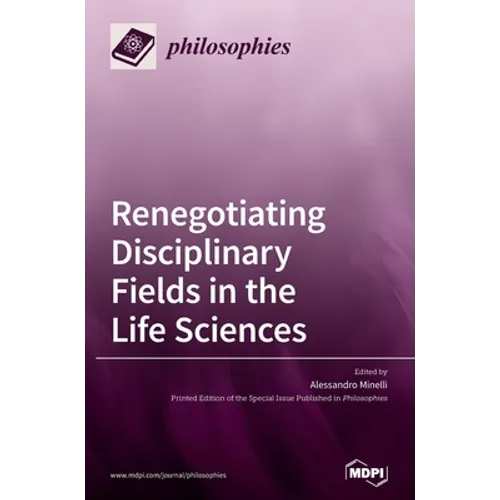 Renegotiating Disciplinary Fields in the Life Sciences - Hardcover