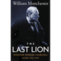 Last Lion, The: Winston Spencer Churchill Alone 1932-1940 - Volume 2 - Hardcover
