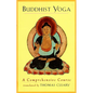 Buddhist Yoga: A Comprehensive Course - Paperback