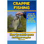 Crappie Fishing: How to catch more and bigger crappies - Paperback