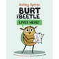 Burt the Beetle Lives Here! - Hardcover