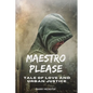 Maestro Please: Tale of Love and Urban Justice - Paperback
