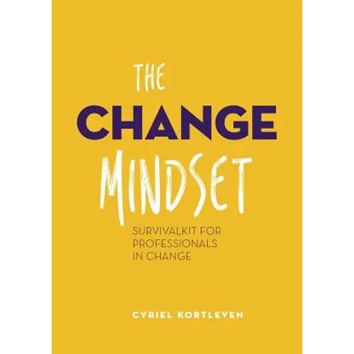 The Change Mindset: Survivalkit for professionals in change - Paperback