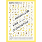 La Maravillosa Vida de Los Elementos / Wonderful Life with the Elements: The Periodic Table Personified - Paperback