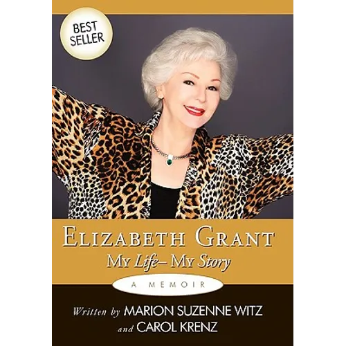 Elizabeth Grant: My Life-My Story - Hardcover