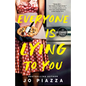Everyone Is Lying to You: A Thriller - Paperback