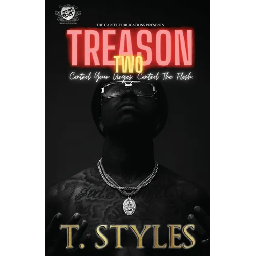Treason 2 Control Your Urges Control The Flesh (The Cartel Publications Presents) - Paperback