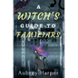 A Witch's Guide to Familiars - Paperback