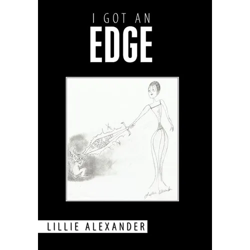 I Got an Edge - Hardcover