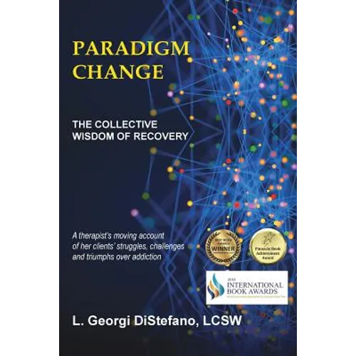 Paradigm Change the Collective Wisdom of Recovery - Paperback