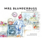 Mrs Blunderbuss: Human Foghorn - Paperback