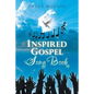 Inspired Gospel Song Book - Paperback