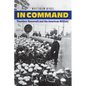 In Command: Theodore Roosevelt and the American Military - Hardcover