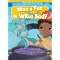 Max's Fez: And, Is Willa Bad? - Library Binding