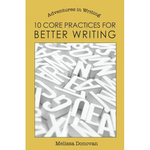 10 Core Practices for Better Writing - Paperback