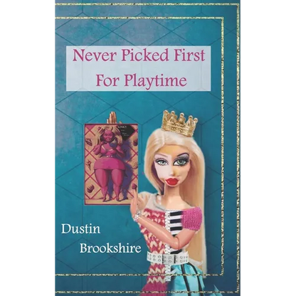 Never Picked First For Playtime - Paperback