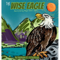 The Wise Eagle - Hardcover