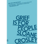 Grief Is for People - Paperback