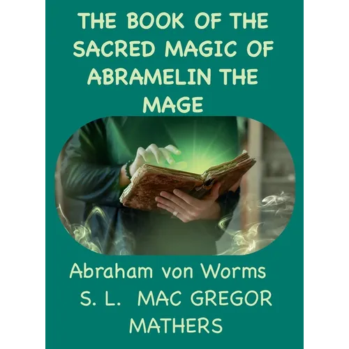The Book Of The Sacred Magic Of Abramelin The Mage - Hardcover
