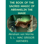 The Book Of The Sacred Magic Of Abramelin The Mage - Hardcover