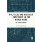 Political and Military Leadership in the World Wars: The Closest Concert - Paperback