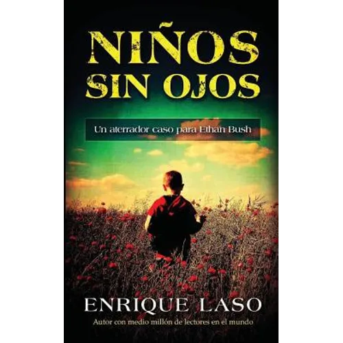Niños Sin Ojos: Un aterrador caso para Ethan Bush - Paperback