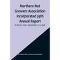 Northern Nut Growers Association Incorporated 39th Annual Report; At Norris, Tenn. September 13-15 1948 - Paperback