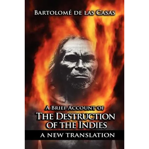 A Brief Account of the Destruction of the Indies - Paperback