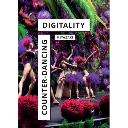 Counter-Dancing Digitality: On Commoning and Computation - Paperback