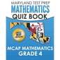 MARYLAND TEST PREP Mathematics Quiz Book MCAP Mathematics Grade 4: Preparation for the MCAP Mathematics Assessments - Paperback