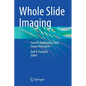 Whole Slide Imaging: Current Applications and Future Directions - Paperback