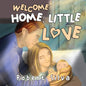 Welcome Home, Little Love - Paperback