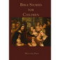 Bible Stories for Children - Paperback