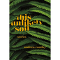 This Unlikely Soil - Paperback