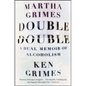 Double Double: A Dual Memoir of Alcoholism - Paperback