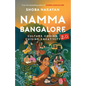 Namma Bangalore 2.0: Culture, Coding, Cuisine, Creativity - Paperback