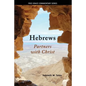 Hebrews: Partners with Christ - Paperback