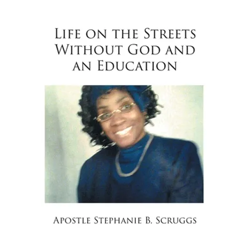 Life on the Streets Without God and an Education - Paperback