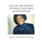 Life on the Streets Without God and an Education - Paperback