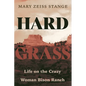 Hard Grass: Life on the Crazy Woman Bison Ranch - Paperback