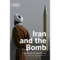 Iran and the Bomb: Solving the Persian Puzzle - Paperback