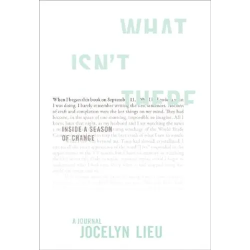 What Isn't There: Inside a Season of Change - Paperback